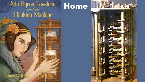 Adl Lovelace and the Thinking Machine Ada daughter of Lord Byron wrote the first computer language in around 1844